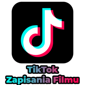 Zapisania Filmu TikTok – kup tanie zapisy wideo, pakiety od 8 zł, sposób na lepsze zasięgi i viral