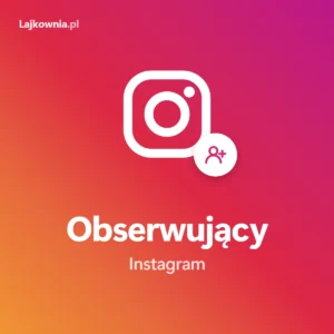 Followers Instagram - kup obserwujących na Instagramie
