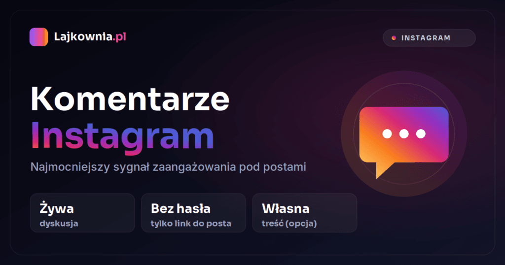 Komentarze Instagram — kup komentarze w Lajkownia.pl
