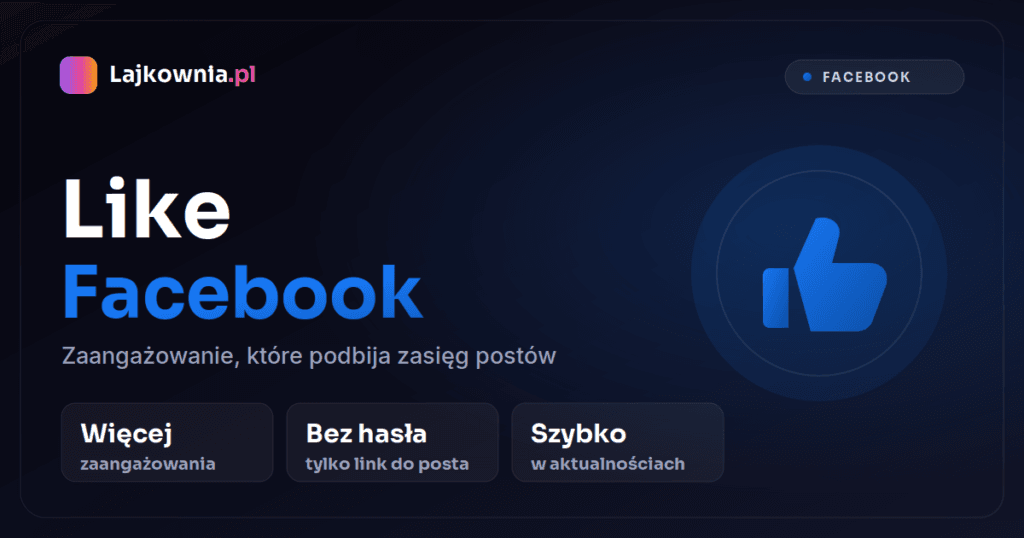Kup lajki na Facebooku pod post - Lajkownia.pl