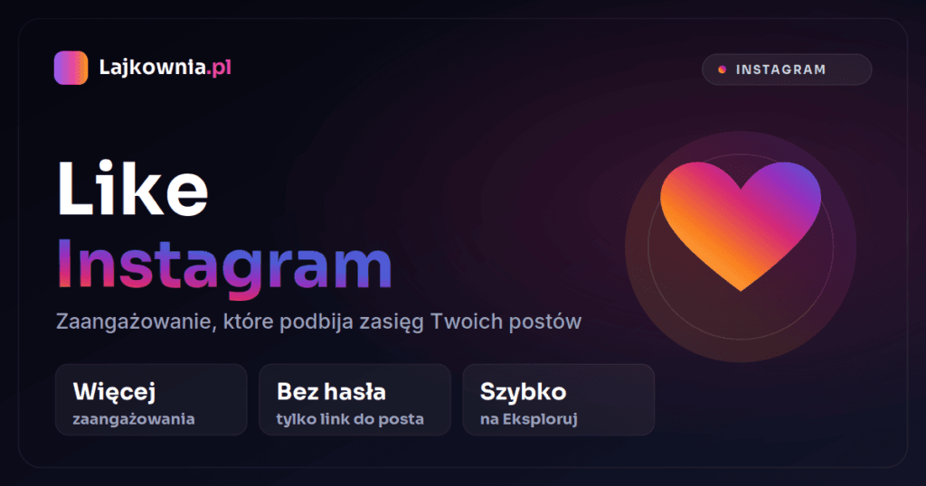 Lajki Instagram — kup polubienia w Lajkownia.pl