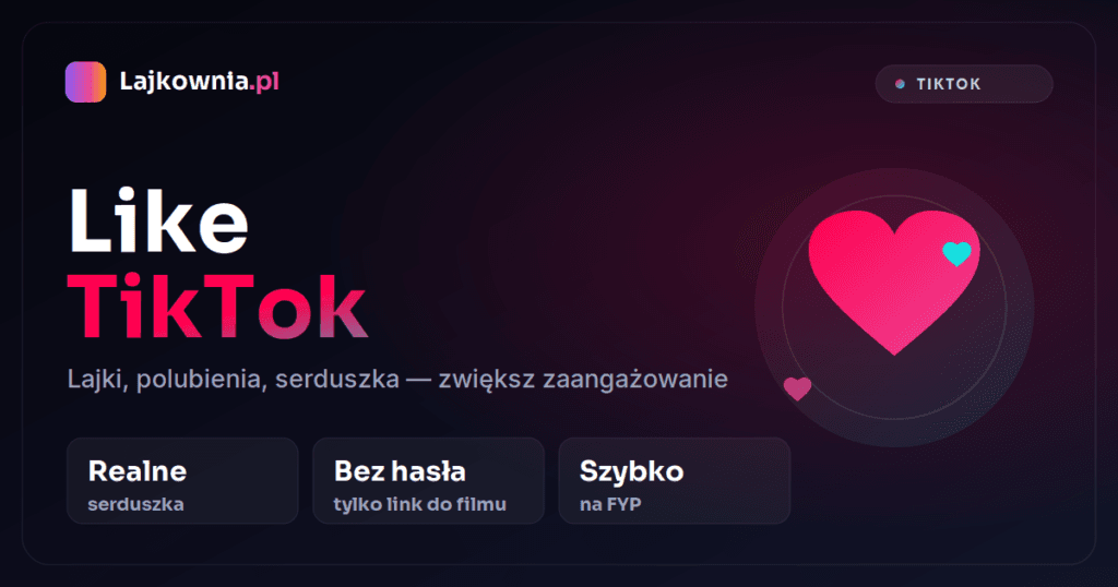 Kup lajki TikTok - polubienia pod film w Lajkownia.pl