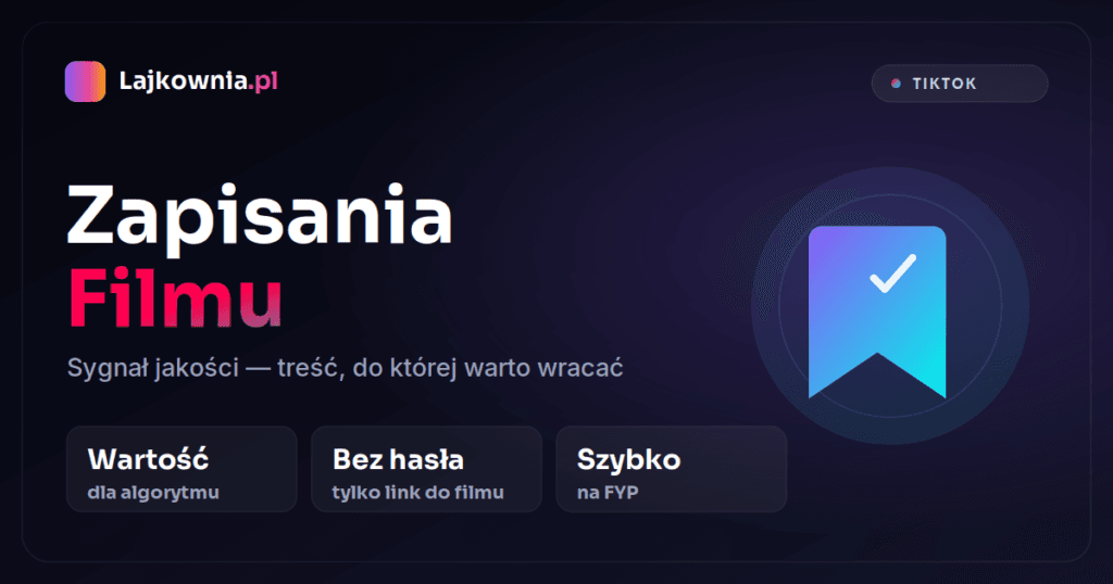 Kup zapisania filmu TikTok - saves pod nagranie w Lajkownia.pl