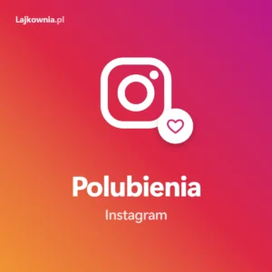 Like Instagram - kup polubienia na Instagramie