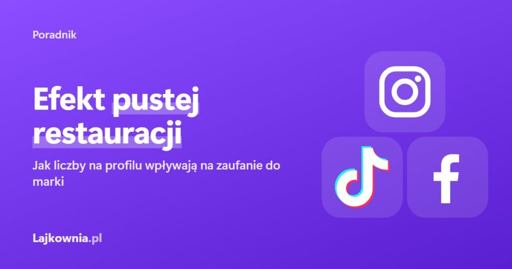 Efekt pustej restauracji a social proof marki - poradnik Lajkownia.pl