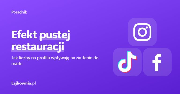 Efekt pustej restauracji a social proof marki - poradnik Lajkownia.pl