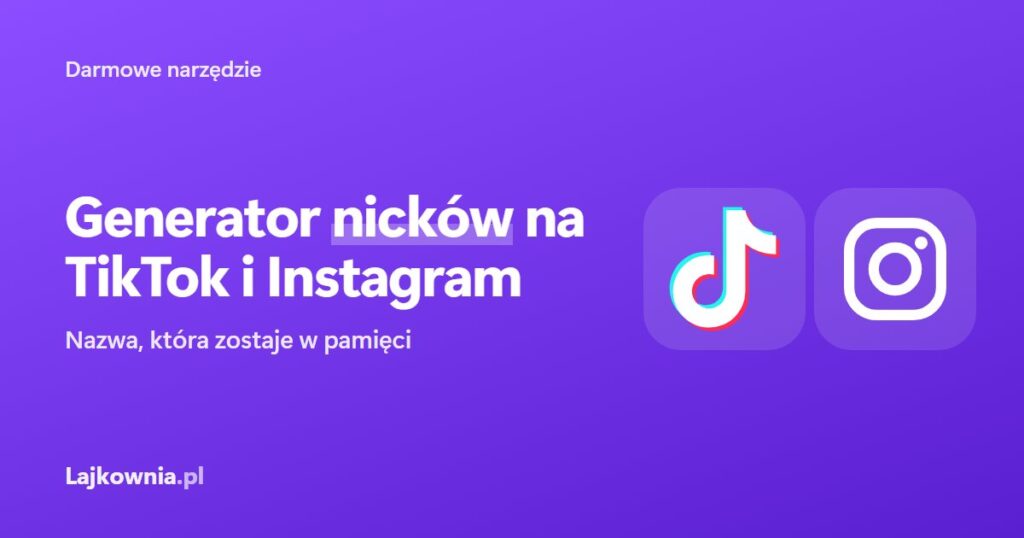 Generator nicków na TikTok i Instagram - Lajkownia.pl