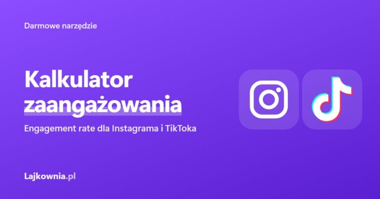 Kalkulator zaangażowania (engagement rate) - Lajkownia.pl
